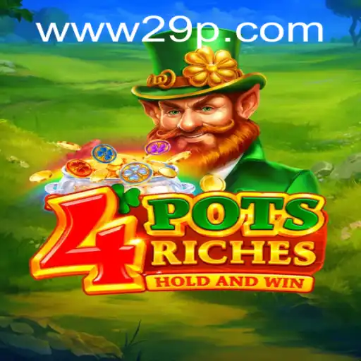 Exploring the Exciting World of 4potsriches: A New Gaming Sensation
