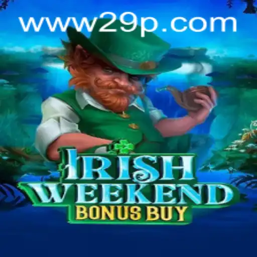 Exploring 'IrishWeekendBonusBuy': A Closer Look at the Intriguing New Game
